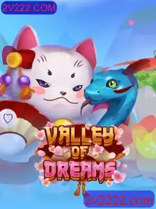 Descubra o Mundo Envolvente de ValleyofDreams